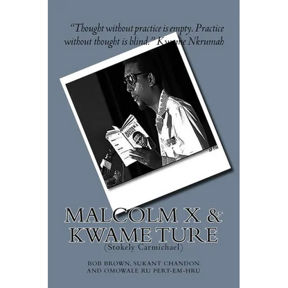 Malcolm X and Kwame Ture: (Stokely Carmichael) - Paperback