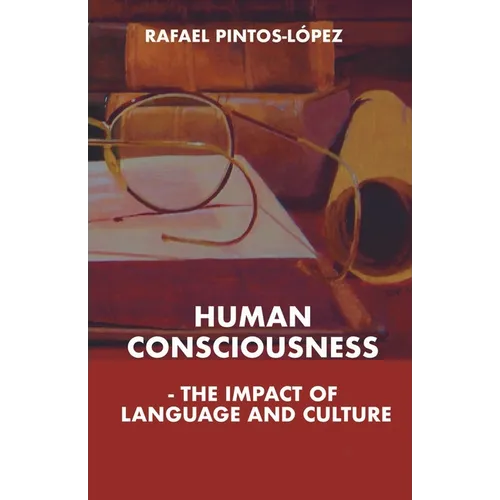 Human Consciousness - The Impact of Language and Culture