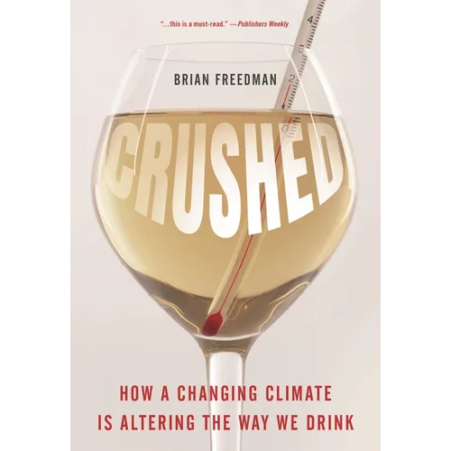 Crushed: How a Changing Climate Is Altering the Way We Drink