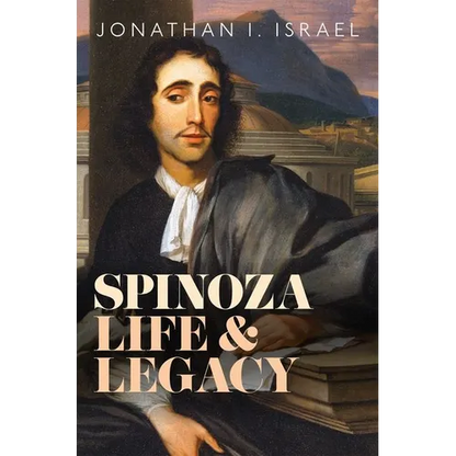 Spinoza, Life and Legacy