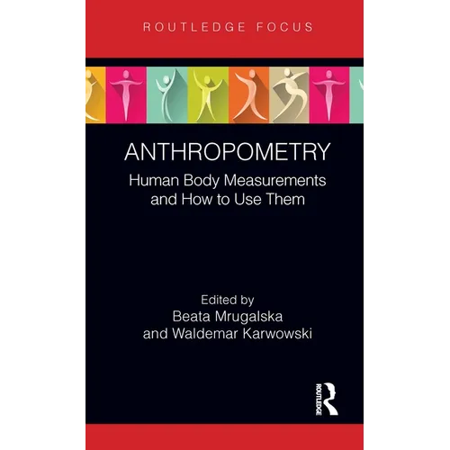 Anthropometry: Human Body Measurements and How to Use Them