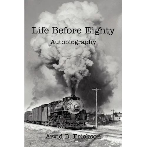 Life Before Eighty: Autobiography