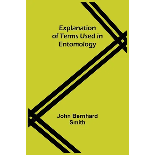 Explanation of Terms Used in Entomology