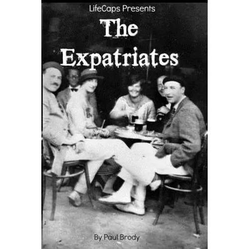 The Expatriates: Biographies of Lost Generation Writers
