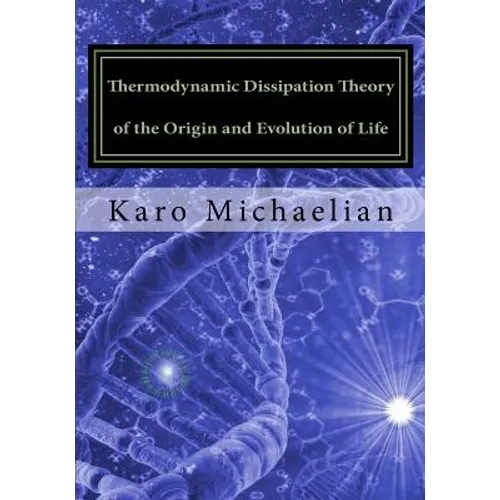 Thermodynamic Dissipation Theory of the Origin and Evolution of Life: Salient characteristics of RNA, DNA and other fundamental molecules suggest an o