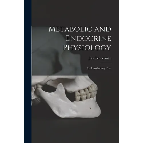 Metabolic and Endocrine Physiology; an Introductory Text