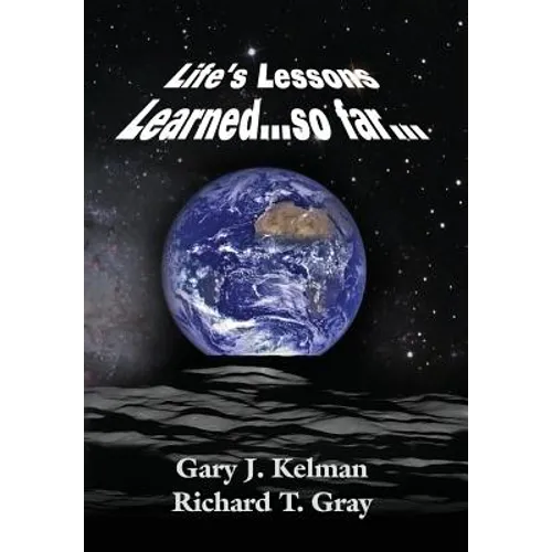 LIFE'S LESSONS LEARNED...so far...