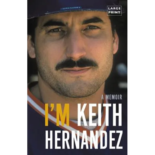 I'm Keith Hernandez: A Memoir