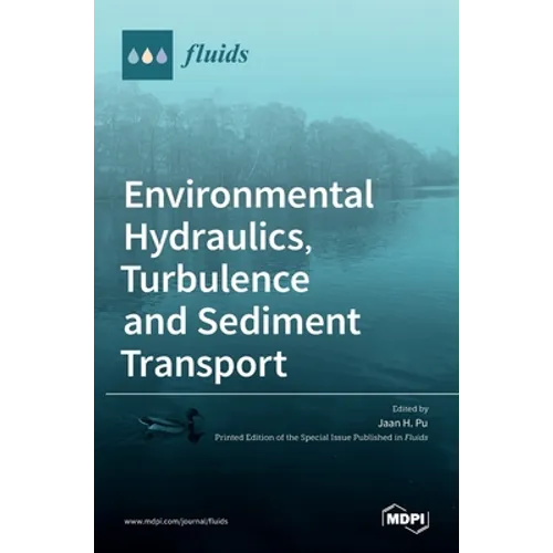 Environmental Hydraulics, Turbulence and Sediment Transport