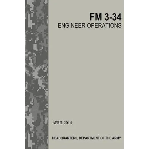 Engineer Operations: FM 3-34