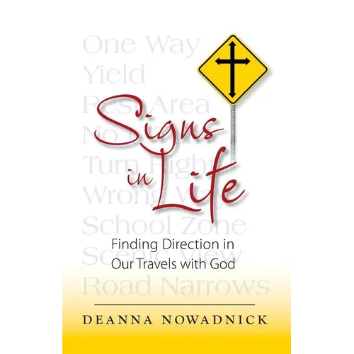 Signs in Life: Finding Direction in Our Travels with God