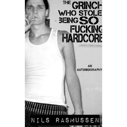 The Grinch Who Stole Being So F**king Hardcore