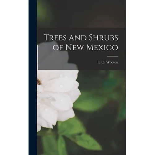 Trees and Shrubs of New Mexico