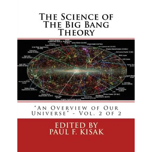 The Science of The Big Bang Theory: "An Overview of Our Universe" - Vol. 2 of 2