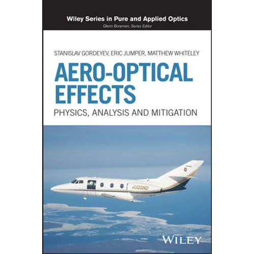 Aero-Optical Effects: Physics, Analysis and Mitigation