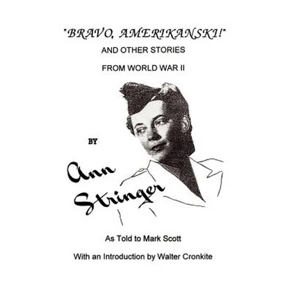 Bravo, Amerikanski!: And Other Stories from World War II