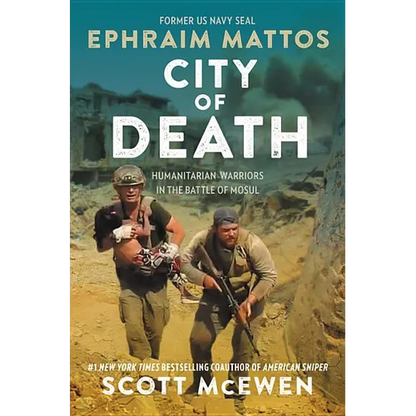 City of Death: Humanitarian Warriors in the Battle of Mosul - Hardcover