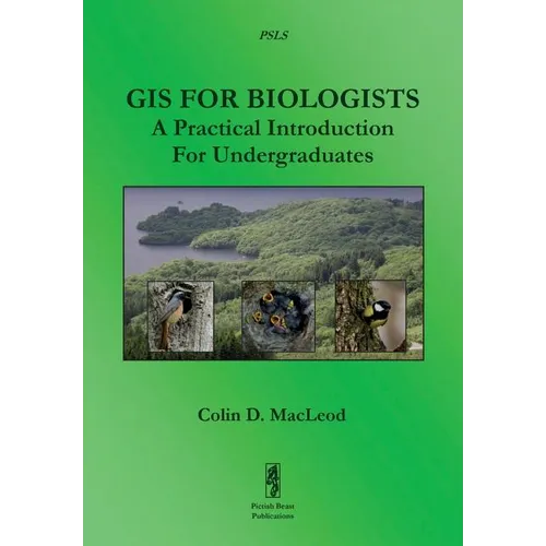 GIS For Biologists: A Practical Introduction For Undergraduates