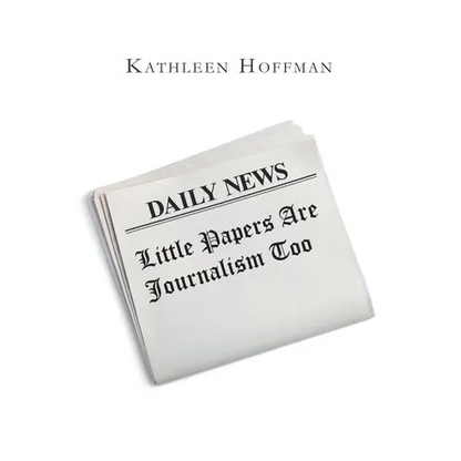 Little Papers Are Journalism Too - Paperback