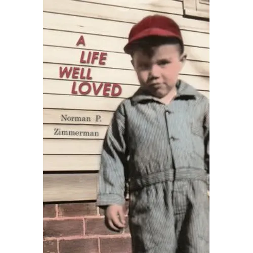 A Life Well Loved: The Story Of My Life