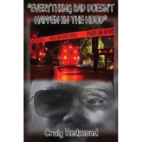 "Everything Bad Doesn't Happen In The Hood"