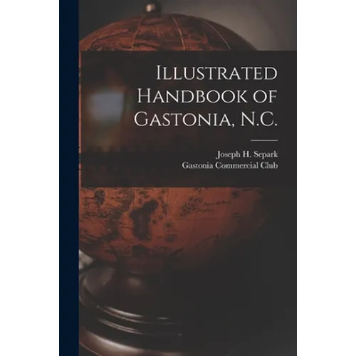 Illustrated Handbook of Gastonia, N.C.