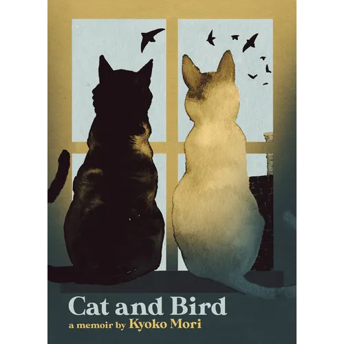 Cat and Bird: A Memoir