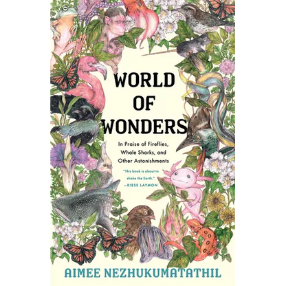 World of Wonders: In Praise of Fireflies, Whale Sharks, and Other Astonishments