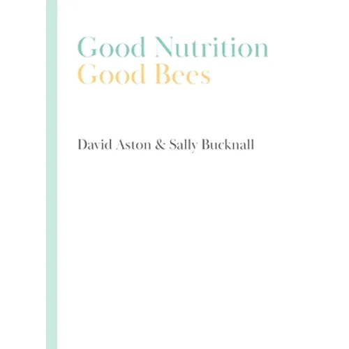 Good Nutrition - Good Bees