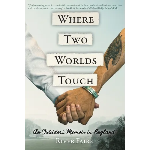 Where Two Worlds Touch: An Outsider's Memoir in England