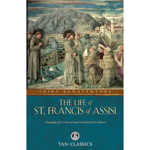 The Life of St. Francis of Assisi