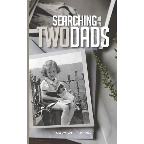 Searching for My Two Dads