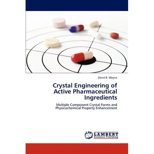 Crystal Engineering of Active Pharmaceutical Ingredients
