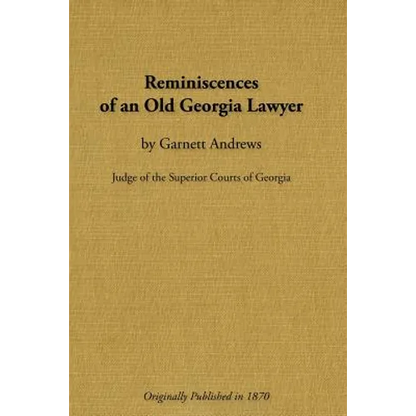 Reminiscences of an Old Georgia Lawyer - Paperback