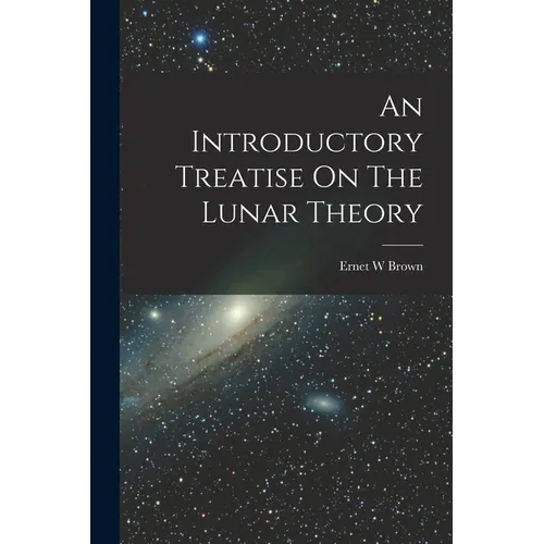 An Introductory Treatise On The Lunar Theory