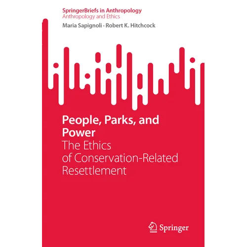 People, Parks, and Power: The Ethics of Conservation-Related Resettlement