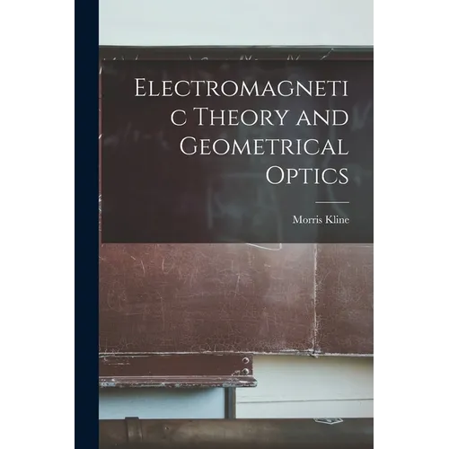 Electromagnetic Theory and Geometrical Optics