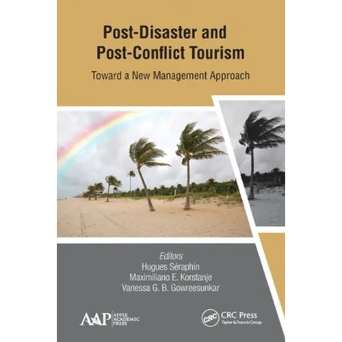 Post-Disaster and Post-Conflict Tourism: Toward a New Management Approach