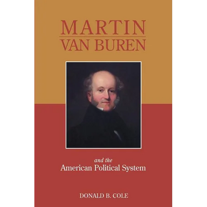 Martin Van Buren and the American Political System - Paperback