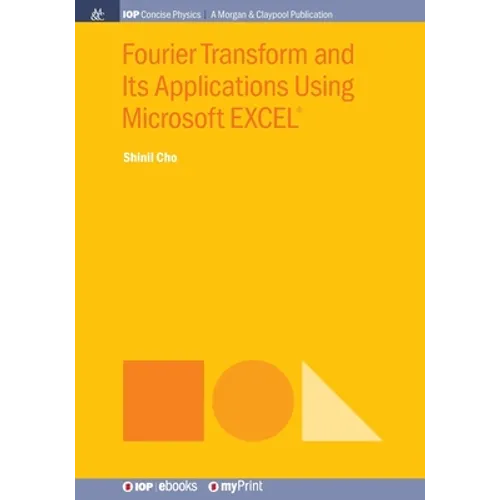 Fourier Transform and Its Applications Using Microsoft EXCEL(R)