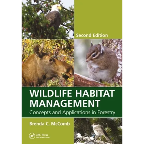 Wildlife Habitat Management: Concepts and Applications in Forestry, Second Edition