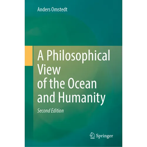 A Philosophical View of the Ocean and Humanity: Second Edition
