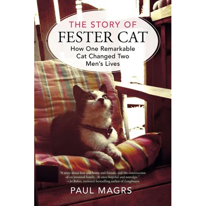 The Story of Fester Cat: How One Remarkable Cat Changed Two Men's Lives