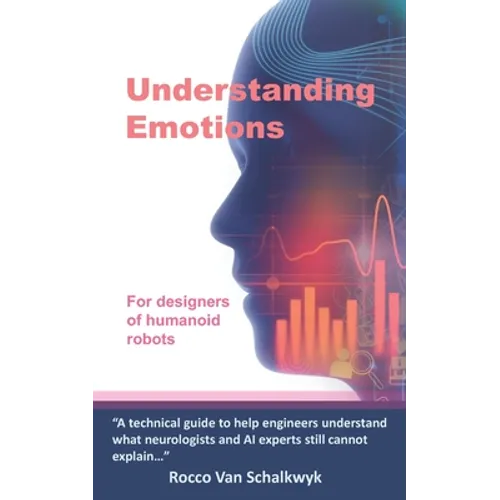 Understanding Emotions: For designers of humanoid robots