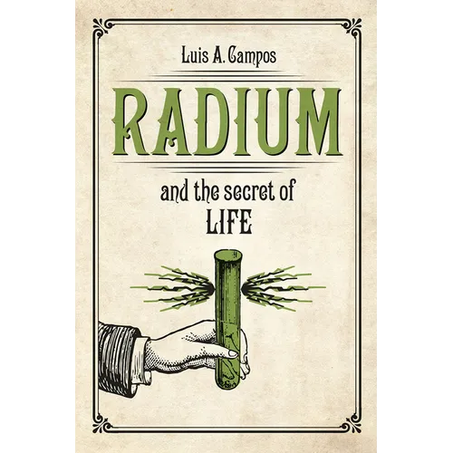 Radium and the Secret of Life