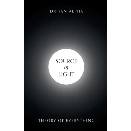 Source of Light: Theory of Everything