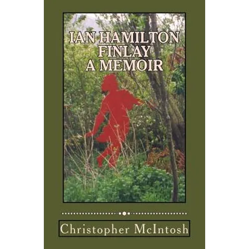 Ian Hamilton Finlay - A Memoir