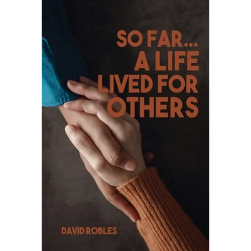 So Far...A Life Lived For Others