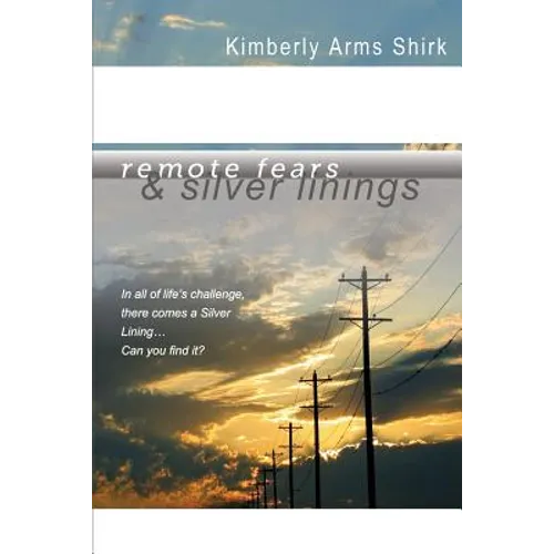 Remote Fears & Silver Linings: In all of life's challenge there comes a Silver Lining...Can you find it?