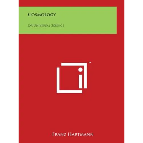 Cosmology: Or Universal Science